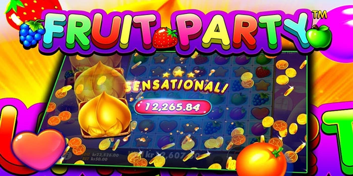 Bocoran Tips Slot Fruit Party Agar Maxwin Setiap Putaran