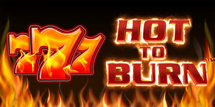 Strategi Main Slot Hot To Burn Agar Modal Tetap Aman