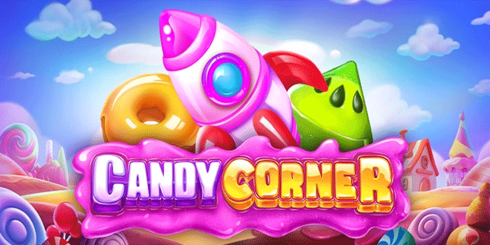 Tips Terbaik Main Slot Candy Corner Untuk Jackpot Konsisten