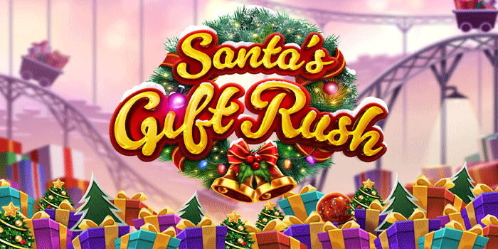 Langkah Terbaik Main Slot Santa’s Gift Rush Agar Jackpot